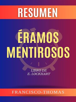 cover image of Resumen de  Éramos Mentirosos Libro de E. Lockhart